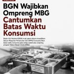 BGN Wajibkan Ompreng MBG Cantumkan Batas Waktu Konsumsi
