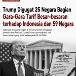Trump Digugat 25 Negara Bagian Gara-Gara Tarif Besar-besaran terhadap Indonesia dan 59 Negara