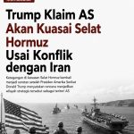 Trump Klaim AS Akan Kuasai Selat Hormuz Usai Konflik dengan Iran