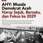 Musda VI Demokrat Aceh, AHY Bidik Kebangkitan Menuju Pemilu 2029