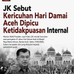 JK Sebut Kericuhan Hari Damai Aceh Dipicu Ketidakpuasan Internal
