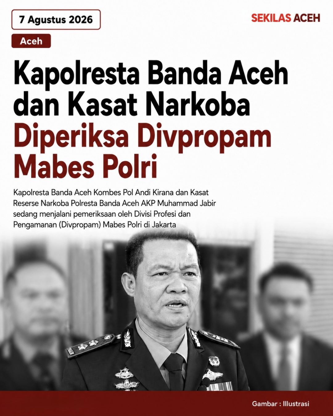 Kapolresta Banda Aceh dan Kasat Narkoba Diperiksa Divpropam Mabes Polri