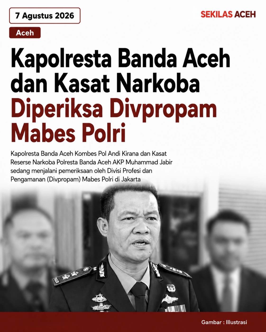 Kapolresta Banda Aceh dan Kasat Narkoba Diperiksa Divpropam Mabes Polri