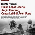 BMKG Prediksi Hujan Lebat Disertai Angin Kencang, Cuaca Labil di Aceh Utara dan Lhokseumawe