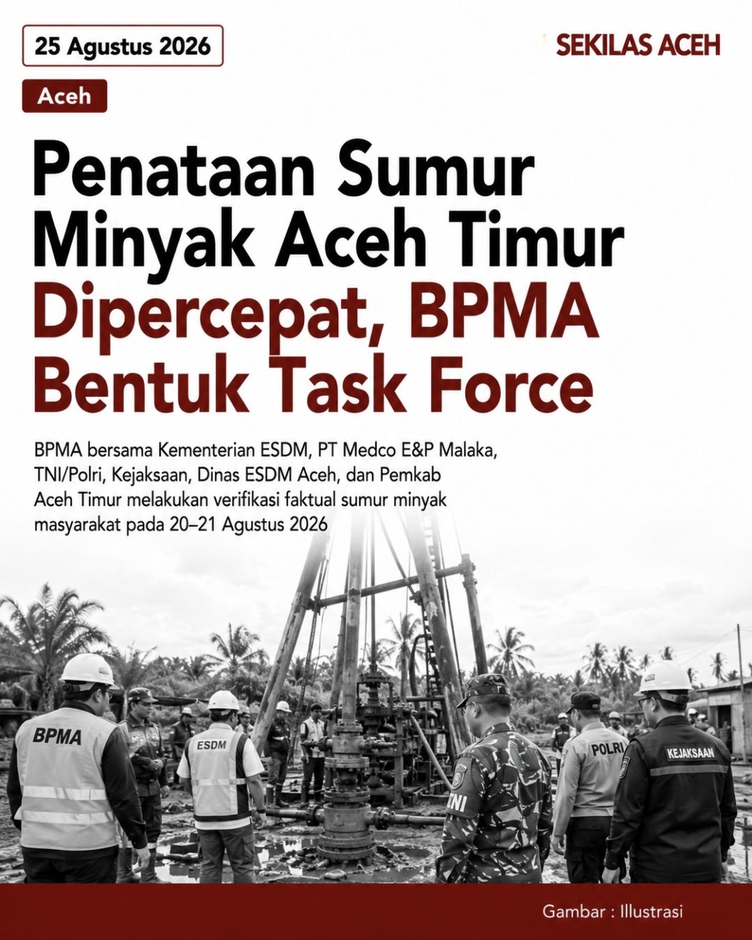 Penataan Sumur Minyak Aceh Timur Dipercepat, BPMA Bentuk Task Force