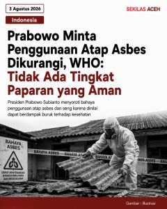 Prabowo Minta Penggunaan Atap Asbes Dikurangi, WHO: Tidak Ada Tingkat Paparan yang Aman