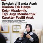 Sekolah di Banda Aceh Diminta Tak Hanya Kejar Akademik, Tapi Juga Membentuk Karakter Positif Anak