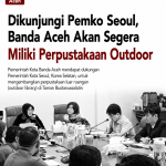 Dikunjungi Pemko Seoul,Banda Aceh Akan SegeraMiliki Perpustakaan Outdoor