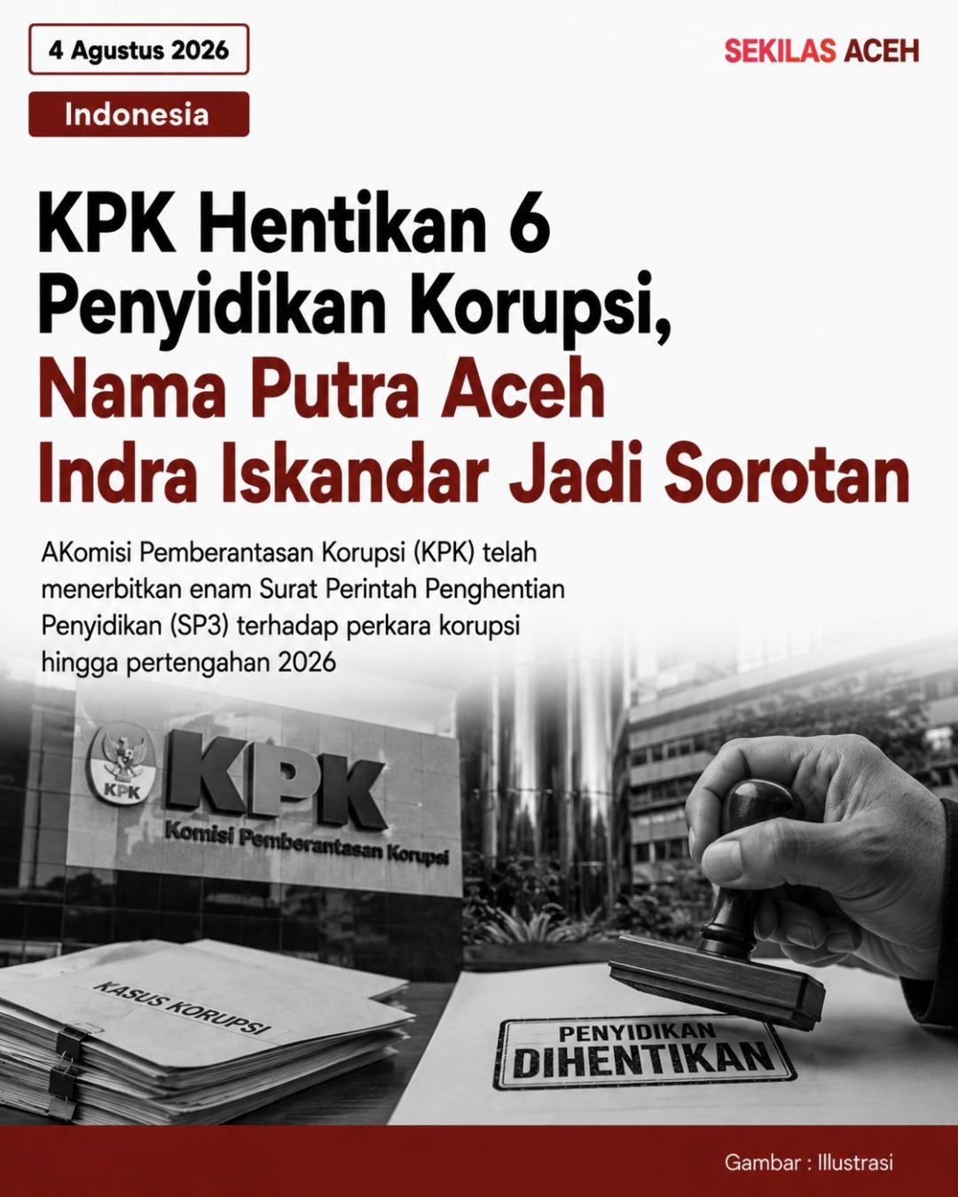 KPK Hentikan 6 Penyidikan Korupsi, Nama Putra Aceh Indra Iskandar Jadi Sorotan