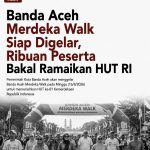 Banda Aceh Merdeka Walk Siap Digelar, Ribuan Peserta Bakal Ramaikan HUT RI
