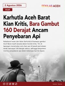 Karhutla Aceh Barat Kian Kritis, Bara Gambut 160 Derajat Ancam Penyebaran Api