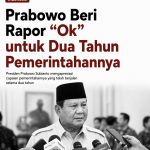 Prabowo Beri Rapor “Ok” untuk Dua Tahun Pemerintahannya