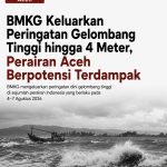 BMKG Keluarkan Peringatan Gelombang Tinggi hingga 4 Meter, Perairan Aceh Berpotensi Terdampak