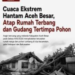 Cuaca Ekstrem Hantam Aceh Besar, Atap Rumah Terbang dan Gudang Tertimpa Pohon