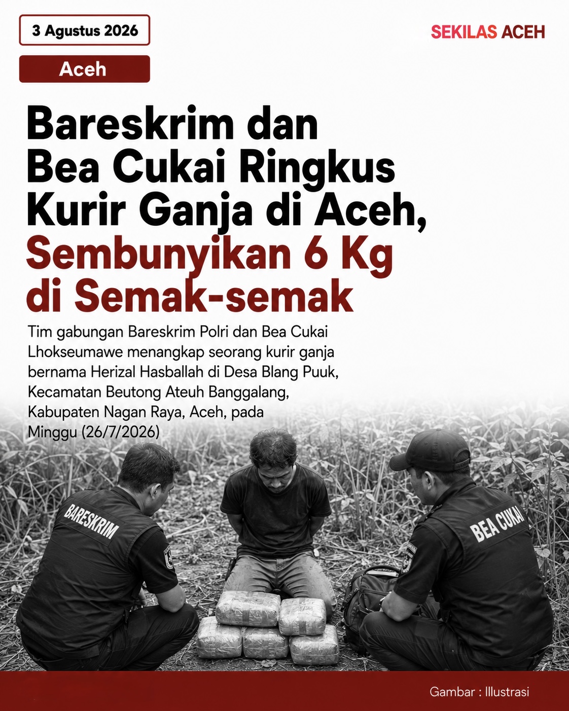 Bareskrim dan Bea Cukai Ringkus Kurir Ganja di Aceh, Sembunyikan 6 Kg di Semak-semak