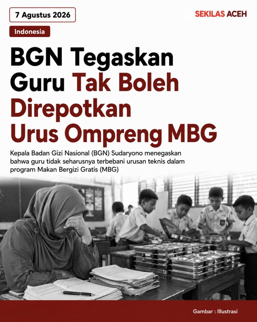 BGN Tegaskan Guru Tak Boleh Direpotkan Urus Ompreng MBG