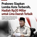 Prabowo Siapkan Lomba Kota Terbersih, Hadiah Rp20 Miliar untuk Lima Daerah Terbaik
