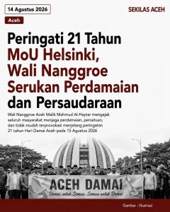 Peringati 21 Tahun MoU Helsinki, Wali Nanggroe Serukan Perdamaian dan Persaudaraan