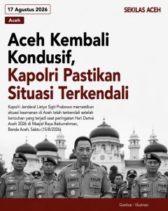 Aceh Kembali Kondusif, Kapolri Pastikan Situasi Terkendali