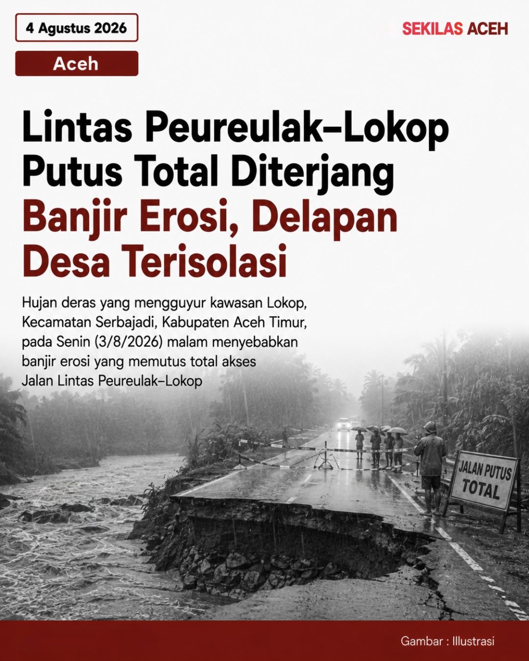 Lintas Peureulak–Lokop Putus Total Diterjang Banjir Erosi, Delapan Desa Terisolasi