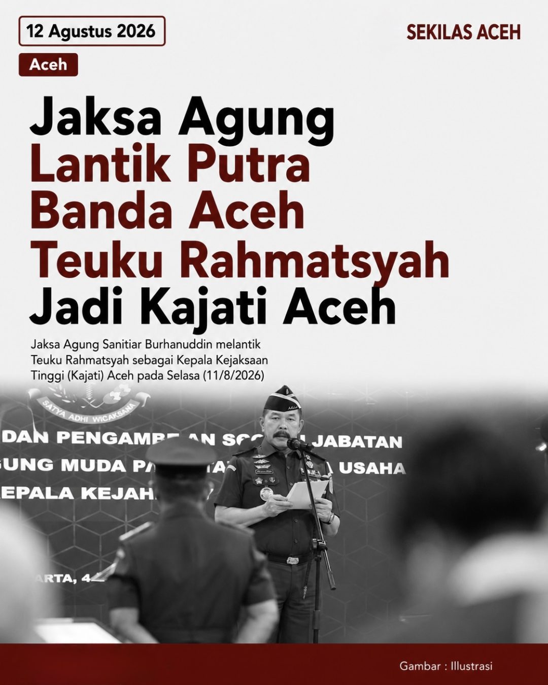 Jaksa Agung Lantik Putra Banda Aceh Teuku Rahmatsyah Jadi Kajati Aceh