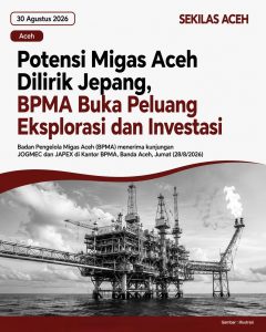 BPMA-Jepang Jajaki Potensi Migas Aceh, Eksplorasi dan Investasi Dibidik
