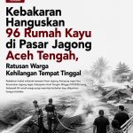 Kebakaran Hanguskan 96 Rumah Kayu di Pasar Jagong Aceh Tengah, Ratusan Warga Kehilangan Tempat Tinggal