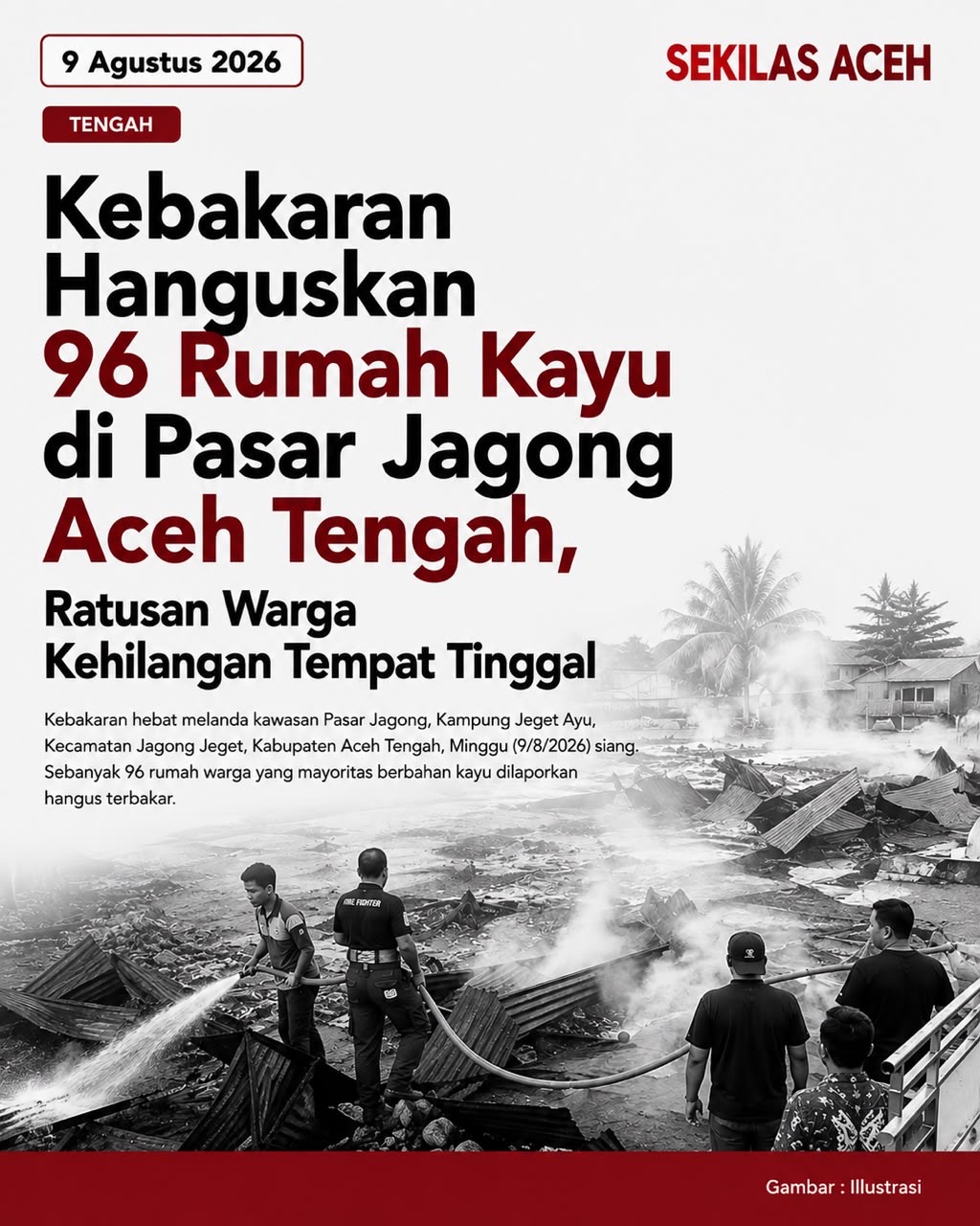 Kebakaran Hanguskan 96 Rumah Kayu di Pasar Jagong Aceh Tengah, Ratusan Warga Kehilangan Tempat Tinggal